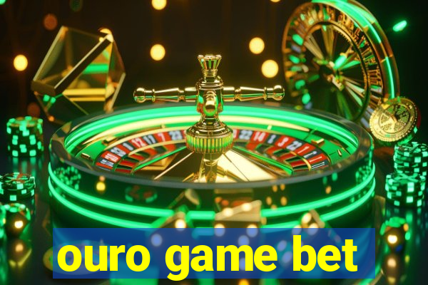 ouro game bet